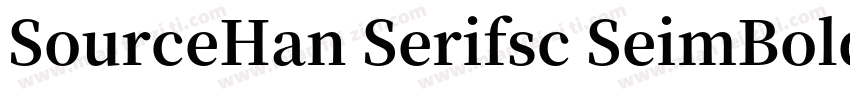 SourceHan Serifsc SeimBold字体转换